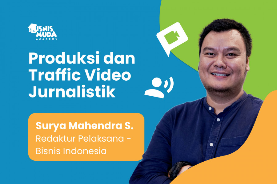 Menentukan Topik, Memproduksi Video Jurnalistik, dan Memaksimalkan Traffic Views