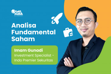 Analisa Fundamental Saham: Analisis Industri Sektoral, Makro Ekonomi, Kualitatif & Kuantitatif Perusahaan.