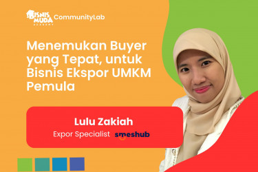 Menemukan Buyer yang Tepat untuk Bisnis Ekspor UMKM Pemula